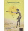 Explorations in Anthropology : P.K. Bhowmick and His Collaborative Research Works
